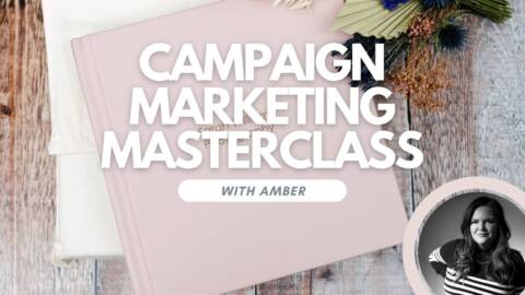 Campaign Marketing Masterclass with Amber